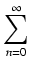 $displaystyle sum_{{n=0}}^{{infty}}$