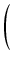 $\displaystyle \left(\vphantom{ \begin{array}{cccccc} 1 & 2 & \ldots & i & \ldots & n   f(1) & f(2) & \ldots & f(i+1) & \ldots & f(n+1) \end{array} }\right.$