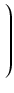 $\displaystyle \left.\vphantom{ \frac{3ca-b^2}{3a^2 \sqrt[3]{\frac{9cba-27da^2-2b^3+3a\sqrt{-3\Delta}}{2a^3}}}}\right)$