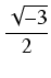 $\displaystyle {\frac{{\sqrt{-3}}}{{2}}}$