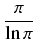 $\displaystyle {\frac{{\pi}}{{\ln \pi}}}$