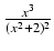$ {\frac{{x^3}}{{(x^2 + 2)^2}}}$