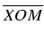 $ \overline{{XOM}}$