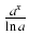 $ {\frac{{a^x}}{{\ln a}}}$