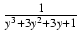 $ {\frac{{1}}{{y^3 + 3y^2 + 3y + 1}}}$