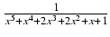 $ {\frac{{1}}{{x^5 + x^4 + 2x^3 + 2x^2 + x + 1}}}$