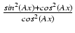 $ {\frac{{sin^2(Ax) + cos^2(Ax)}}{{cos^2(Ax)}}}$