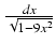 $ {\frac{{dx}}{{\sqrt{1 - 9x^2}}}}$