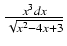 $ {\frac{{x^3 dx}}{{\sqrt{x^2 - 4x + 3}}}}$